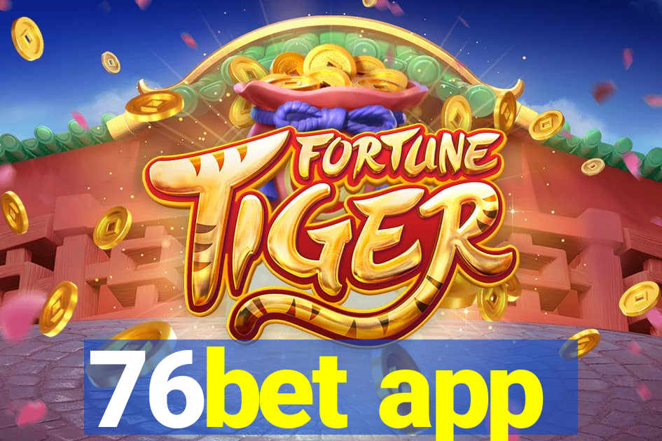 76bet app